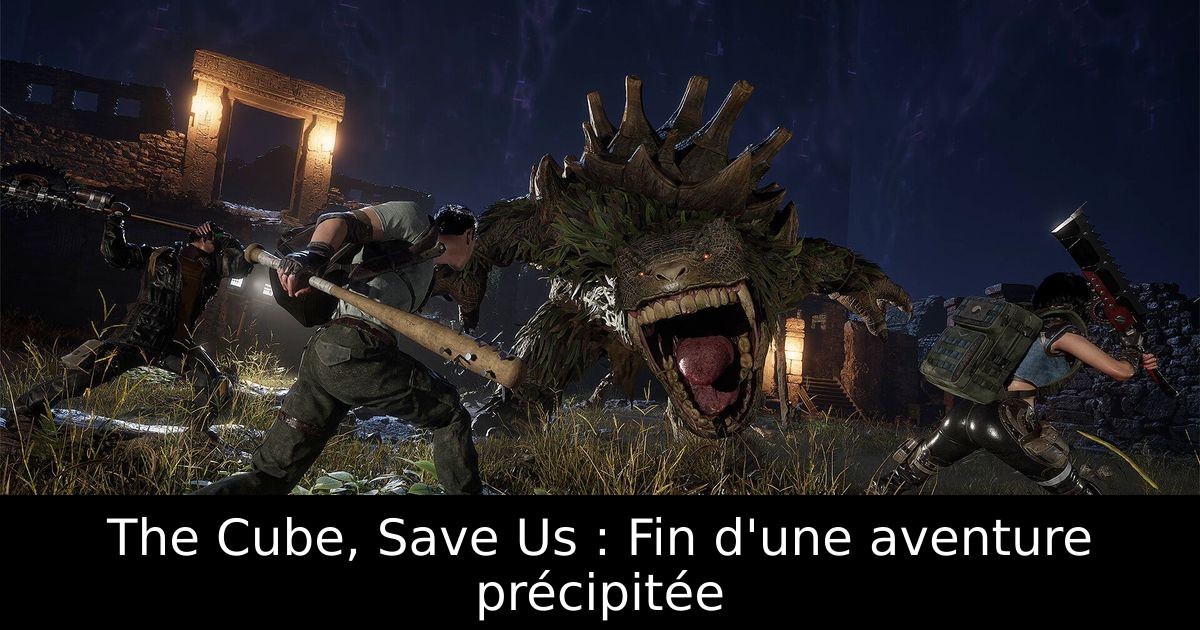 The Cube, Save Us : Fin d'une aventure précipitée
