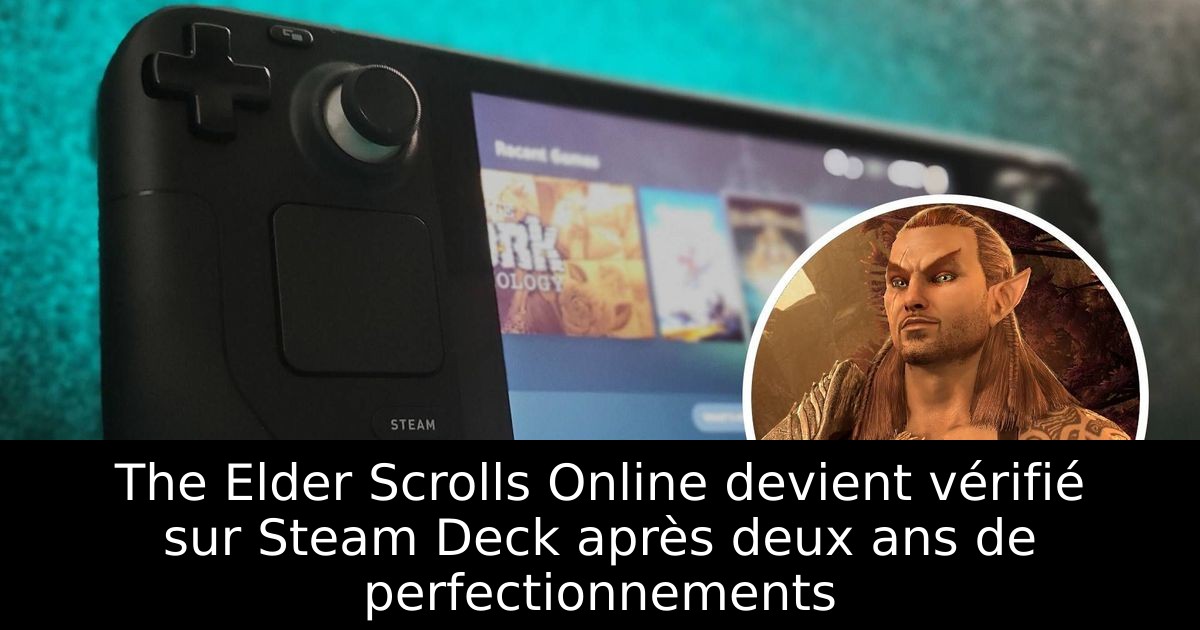 The Elder Scrolls Online devient vérifié sur Steam Deck après deux ans de perfectionnements