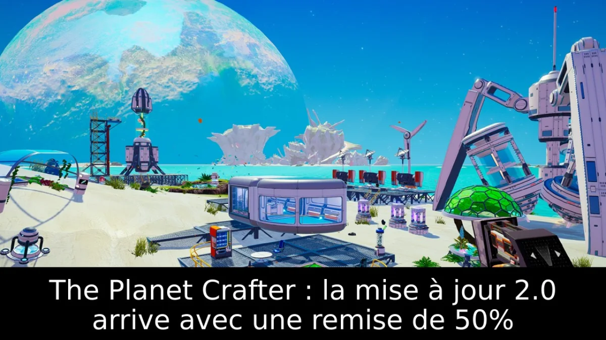 The Planet Crafter : la mise à jour 2.0 arrive avec une remise de 50%