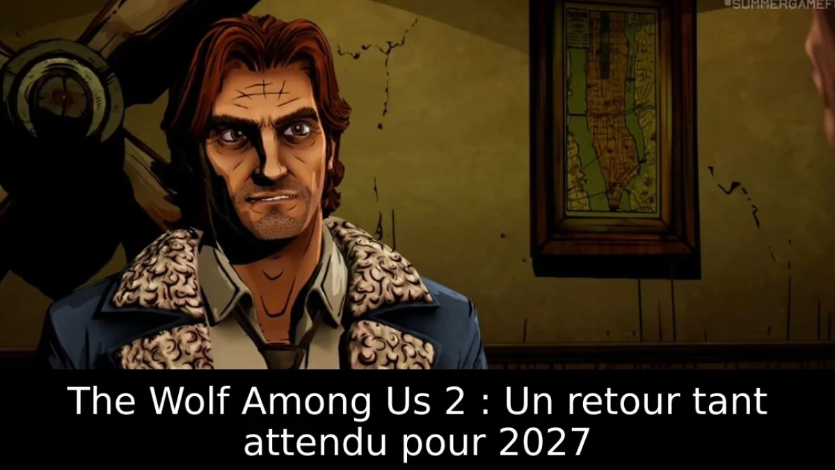The Wolf Among Us 2 : Un retour tant attendu pour 2027