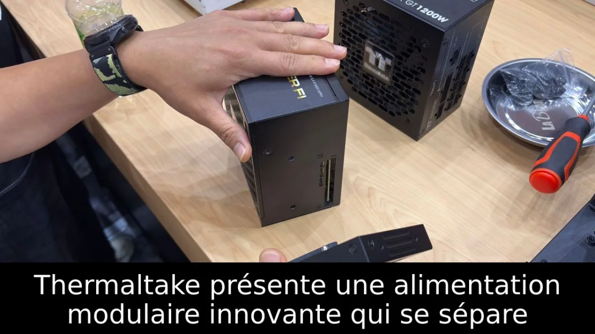 Thermaltake présente une alimentation modulaire innovante qui se sépare