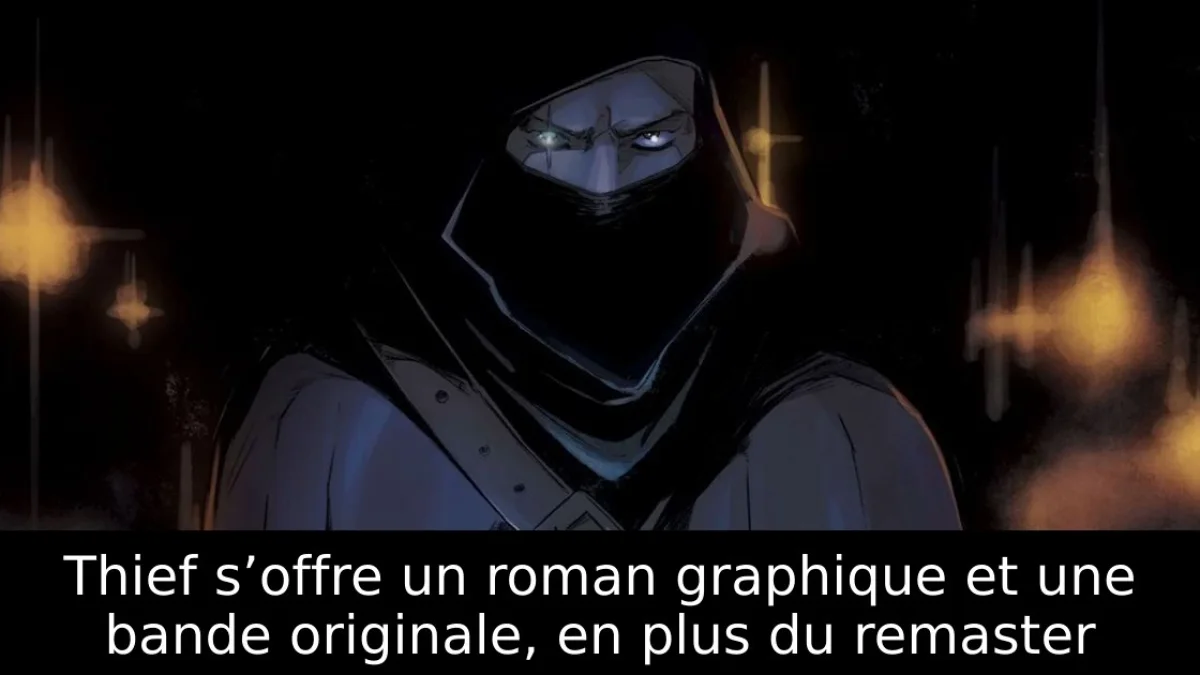 Thief s’offre un roman graphique et une bande originale, en plus du remaster