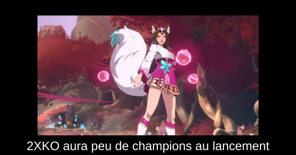 2XKO aura peu de champions au lancement