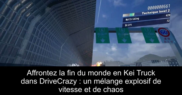Affrontez la fin du monde en Kei Truck dans DriveCrazy : un mélange explosif de vitesse et de chaos