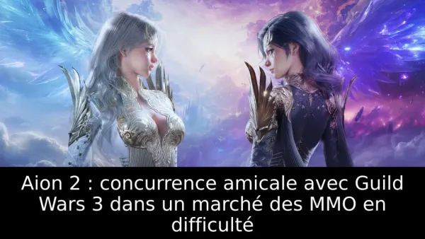 AION 2 face à Guild Wars 3 : la « concurrence amicale » qui pourrait relancer les MMORPG