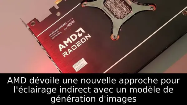 AMD dévoile une nouvelle approche pour l'éclairage indirect avec un modèle de génération d'images