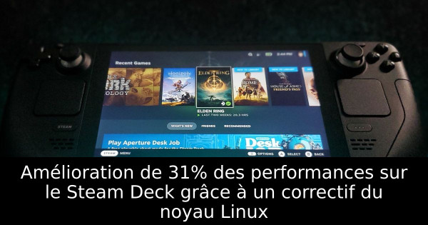 Amélioration de 31% des performances sur le Steam Deck grâce à un correctif du noyau Linux