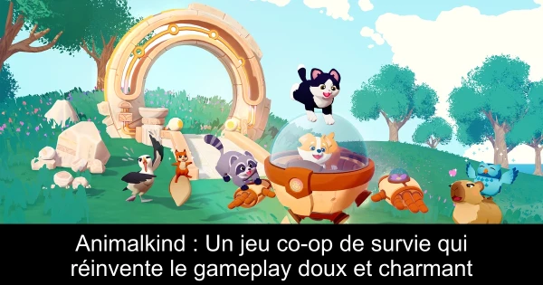 Animalkind : Un jeu co-op de survie qui réinvente le gameplay doux et charmant