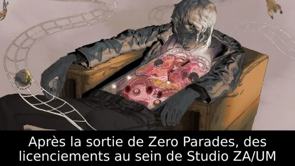 Après la sortie de Zero Parades, des licenciements au sein de Studio ZA/UM
