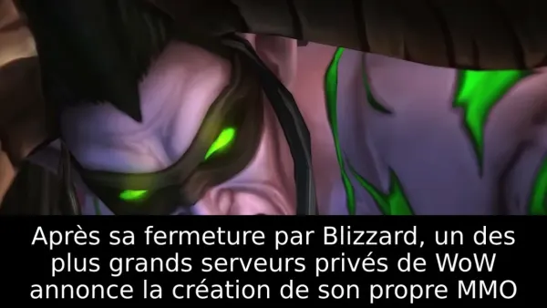 Après sa fermeture par Blizzard, un des plus grands serveurs privés de WoW annonce la création de son propre MMO
