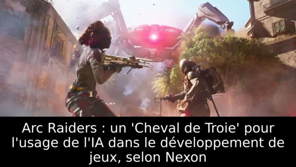 Arc Raiders : un 'Cheval de Troie' pour l'usage de l'IA dans le développement de jeux, selon Nexon