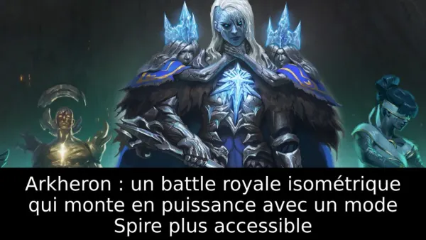 Arkheron : un battle royale isométrique qui monte en puissance avec un mode Spire plus accessible
