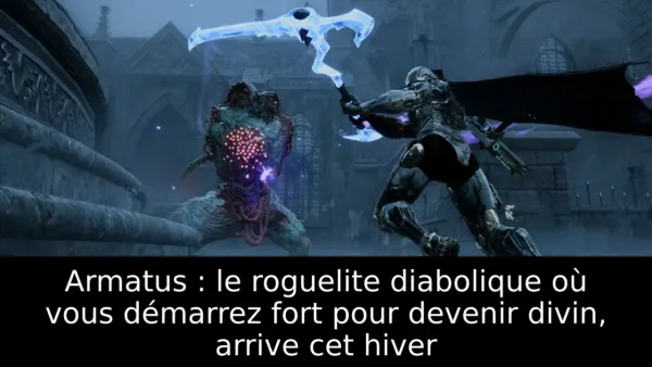 Armatus : le roguelite diabolique où vous démarrez fort pour devenir divin, arrive cet hiver