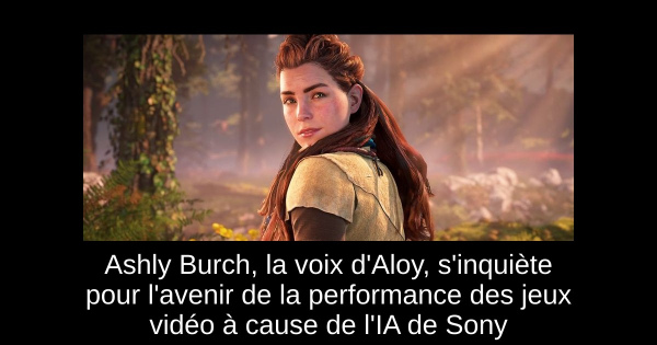 Ashly Burch, la voix d'Aloy, s'inquiète pour l'avenir de la performance des jeux vidéo à cause de l'IA de Sony