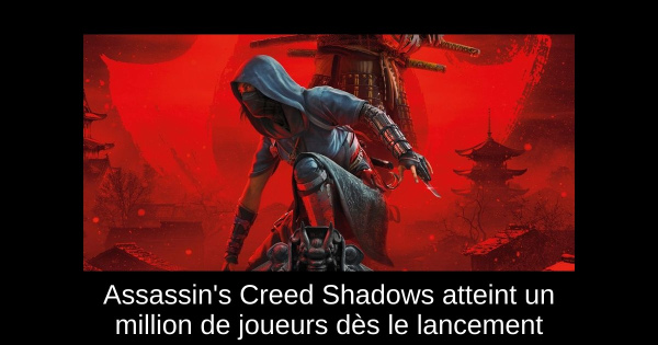 Assassin's Creed Shadows atteint un million de joueurs dès le lancement