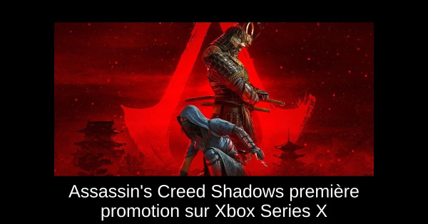 Assassin's Creed Shadows première promotion sur Xbox Series X