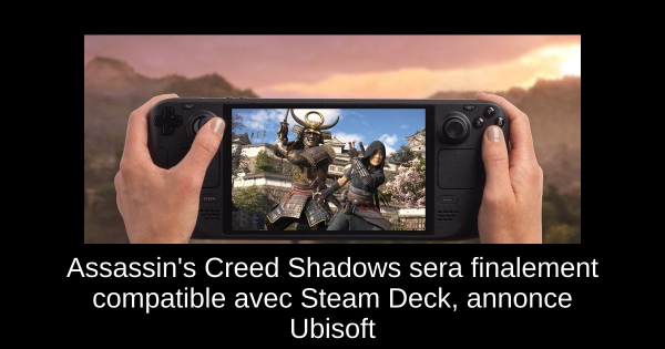 Assassin's Creed Shadows sera finalement compatible avec Steam Deck, annonce Ubisoft