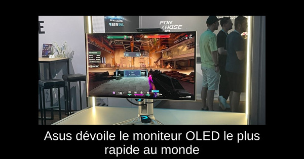 Asus dévoile le moniteur OLED le plus rapide au monde