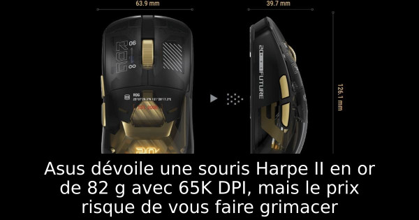 Asus dévoile une souris Harpe II en or de 82 g avec 65K DPI, mais le prix risque de vous faire grimacer