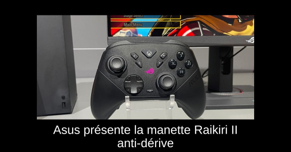 Asus présente la manette Raikiri II anti-dérive