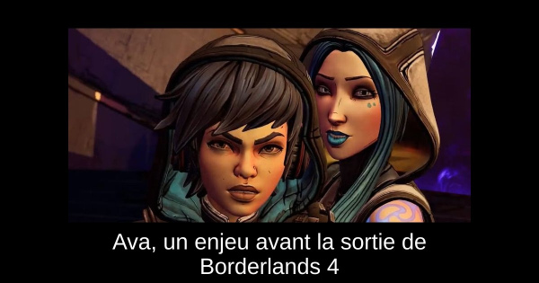 Ava, un enjeu avant la sortie de Borderlands 4