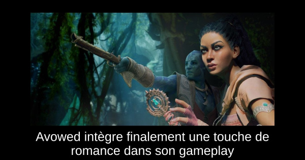 Avowed intègre finalement une touche de romance dans son gameplay