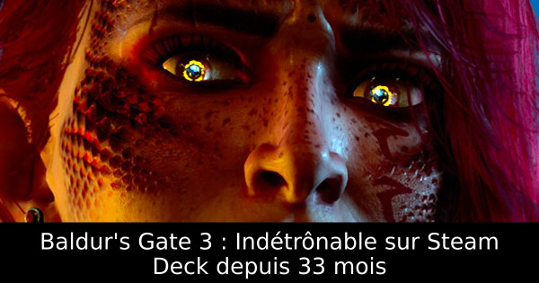 Baldur's Gate 3 : Indétrônable sur Steam Deck depuis 33 mois