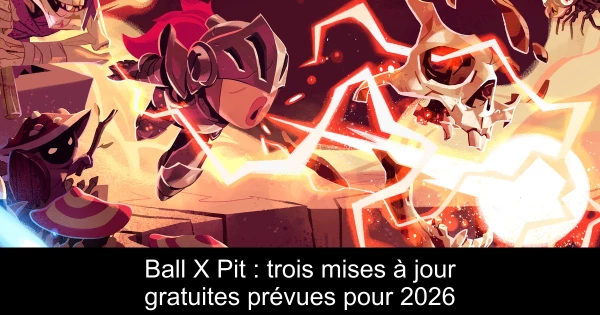 Ball X Pit : trois mises à jour gratuites prévues pour 2026