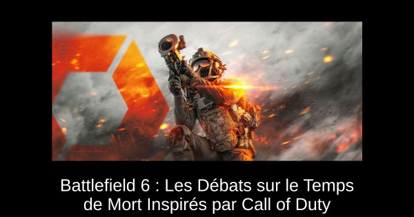 Battlefield 6 : Les Débats sur le Temps de Mort Inspirés par Call of Duty
