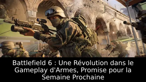 Battlefield 6 : Une Révolution dans le Gameplay d'Armes, Promise pour la Semaine Prochaine