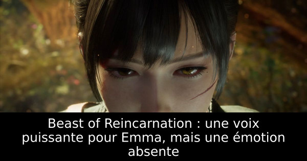 Beast of Reincarnation : une voix puissante pour Emma, mais une émotion absente