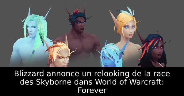 Blizzard annonce un relooking de la race des Skyborne dans World of Warcraft: Forever