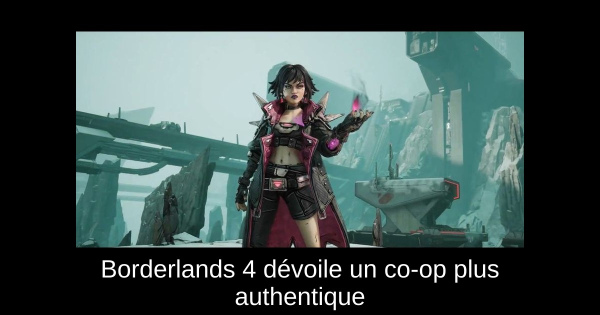 Borderlands 4 dévoile un co-op plus authentique