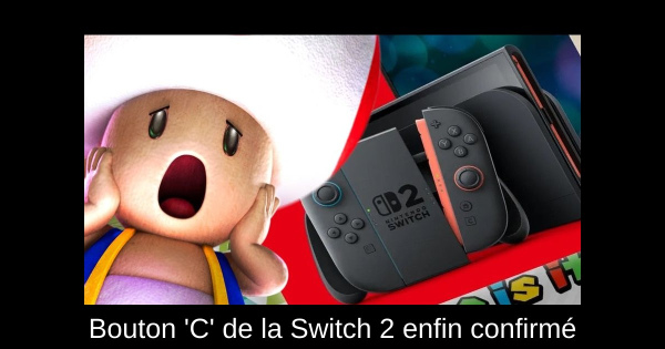 Bouton 'C' de la Switch 2 enfin confirmé