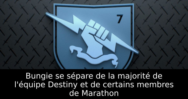 Bungie se sépare de la majorité de l'équipe Destiny et de certains membres de Marathon