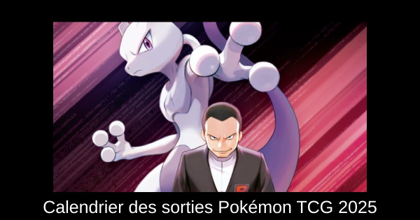 Calendrier des sorties Pokémon TCG 2025