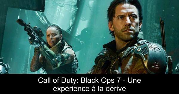 Call of Duty: Black Ops 7 - Une expérience à la dérive