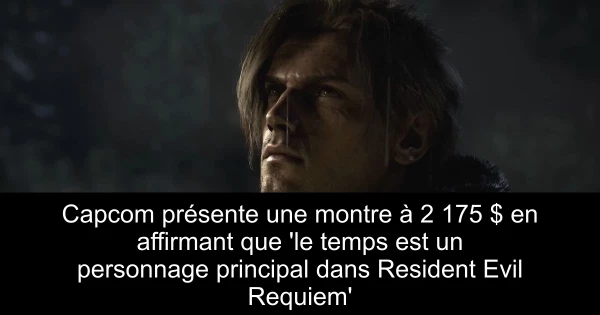 Capcom présente une montre à 2 175 $ en affirmant que 'le temps est un personnage principal dans Resident Evil Requiem'