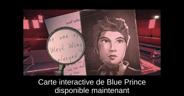 Carte interactive de Blue Prince disponible maintenant