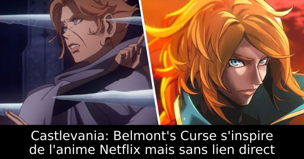 Castlevania: Belmont's Curse s'inspire de l'anime Netflix mais sans lien direct