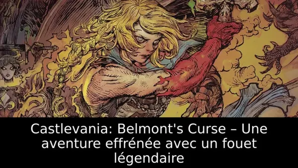 Castlevania: Belmont's Curse – Une aventure effrénée avec un fouet légendaire