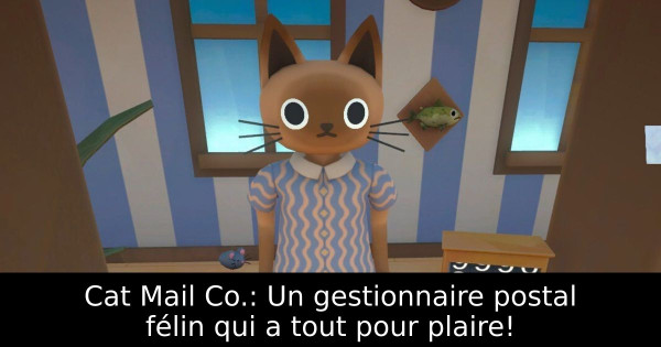 Cat Mail Co.: Un gestionnaire postal félin qui a tout pour plaire!