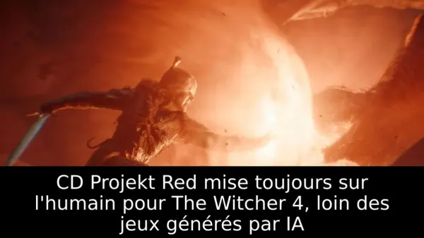 CD Projekt Red mise toujours sur l'humain pour The Witcher 4, loin des jeux générés par IA