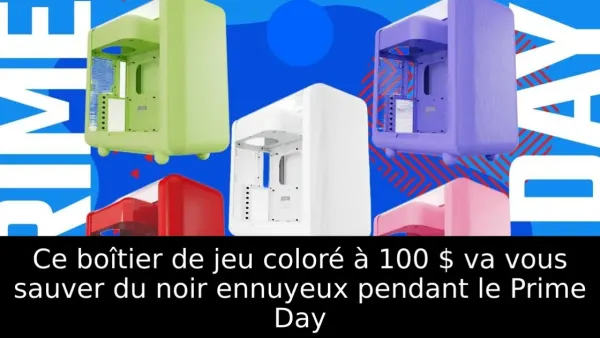 Ce boîtier de jeu coloré à 100 $ va vous sauver du noir ennuyeux pendant le Prime Day