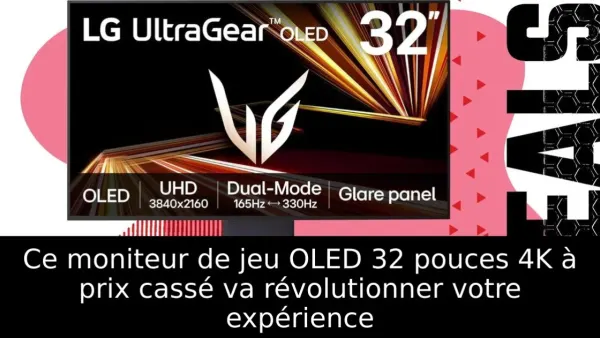 Ce moniteur de jeu OLED 32 pouces 4K à prix cassé va révolutionner votre expérience