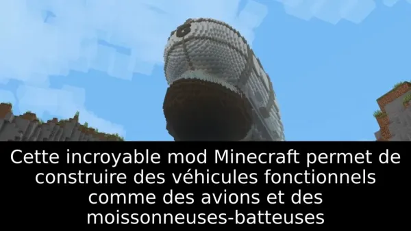 Cette incroyable mod Minecraft permet de construire des véhicules fonctionnels comme des avions et des moissonneuses-batteuses