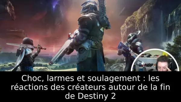 Choc, larmes et soulagement : les réactions des créateurs autour de la fin de Destiny 2