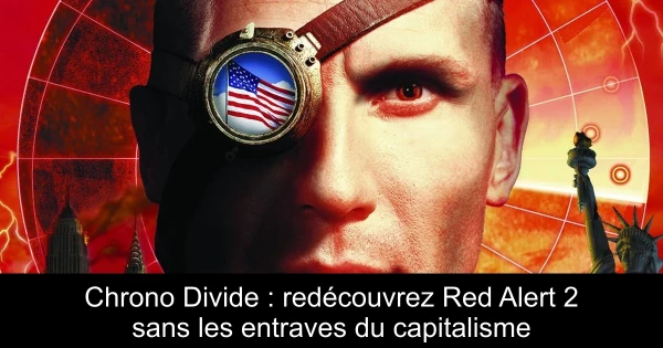 Chrono Divide : redécouvrez Red Alert 2 sans les entraves du capitalisme