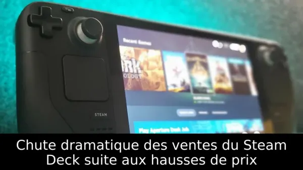 Chute dramatique des ventes du Steam Deck suite aux hausses de prix