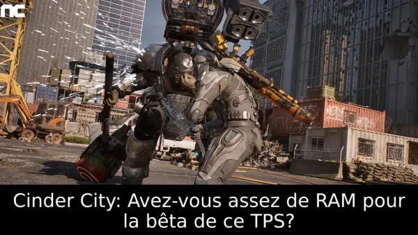 Cinder City: Avez-vous assez de RAM pour la bêta de ce TPS?